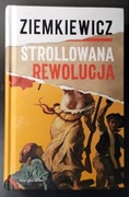 Strollowana rewolucja Rafał A. Ziemkiewicz