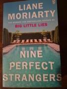Nine Perfect Strangers. Liane Moriarty
