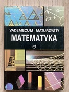 K. Pacanowska Vademekum Maturzysty Matematyka