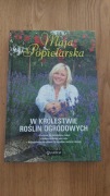 W królestwie roślin ogrodowych MAJA POPIELARSKA