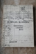 "Nieznośna lekkość bytu", Milan Kundera. Wydanie 1989.