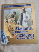 Madame wkładamy dziecko z powrotem Leszek Mazan