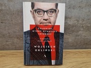Człowiek który wynalazł internet.Wojciech Orliński