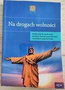 Na drogach wolności,podręcznik, klasa 1,religia