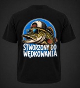 KOSZULKA DLA WĘDKARZA T-SHIRT Z NADRUKIEM STWORZONY DO WĘDKOWANIA 