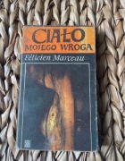 Ciało mojego wroga Félicien Marceau 1978r wydanie 1