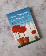 New Parents Are People Sharon Fried Buchalter Ph.D.