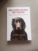 Pies, który kochał zbyt mocno - Nicholas Dodman 