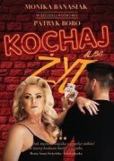 Monika Banasiak - Kochaj albo żyj