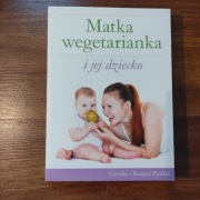 Matka wegetarianka i jej dziecko Carolin i Roman Pawlak