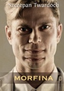 Morfina - Szczepan Twardoch | Stan Idealny