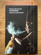 Mateusz Marczewski “Pasażerowie. Ayahuasca i duchy Amazonii”