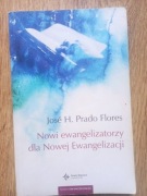 Jose Prado Flores, Nowi ewangelizatorzy dla nowej ewangelizacji