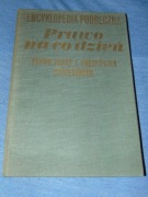 Prawo na co dzień Encyklopedia podręczna, Prawo pracy i ubezpieczeń społ.