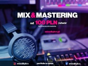 Mix Mastering | Profesjonalne podejście | Stały kontakt | 6-Lat dośw.