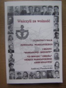 WALCZYLI ZA WOLNOŚĆ UCZESTNICY WALK POWSTANIA WARSZAWSKIEGO