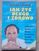 Michał Tombak JAK ŻYĆ DŁUGO i ZDROWO stan db-