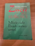 Życie bez starości - Deepak Chopra