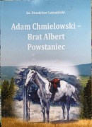 Adam Chmielewski -Brat Albert Powstaniec 