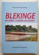 BLEKINGE Na dzień, tydzień i na dłużej 
