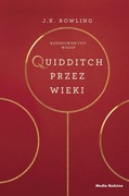 Quidditch przez wieki | J. K. Rowling