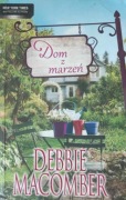 Dom z marzeń - Debbie Macomber