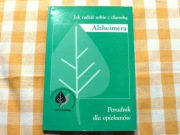 Jak radzić sobie z chorobą Alzheimera, Poradnik dla opiekunów, Sadowska