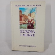 Europa i Morze. Tworzenie Europy. Michel Mollat du Jourdin