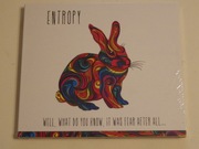 CD Entropy Well What Do You Know It Was Fear After All edycja prywatna