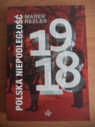 Polska niepodległość 1918 - Marek Rezler