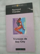 Raymond Chandler - Tristezas de Bay City