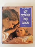 Gdy zachoruje twoje dziecko B. Nees-Delaval