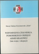 Wspomnienia żołnierza Pomorskiego Okręgu AK (lata wojny i okupacji).