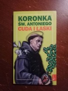 Koronka św Antoniego. Cuda i łaski.