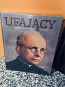 UFAJĄCY. ŚLADAMI BŁ. KS. MICHAŁA SOPOĆKI. Górny Grzegorz, Rosikoń Janusz