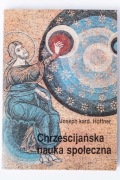 Joseph Hoffner - Chrześcijańska nauka społeczna