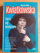 Kwiatkowska. Żarty się skończyły Marcin Wilk