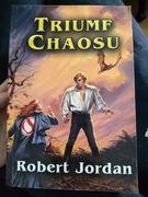 Robert Jordan Triumf Chaosu Koło czasu 