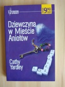 Dziewczyna z Miasta Aniołów, Cathy Yardley 