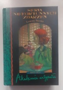 Lemony Snicket "Akademia antypatii" księga 5