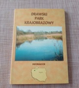 Informator przyrodniczo-turystyczny - Drawski Park Krajobrazowy