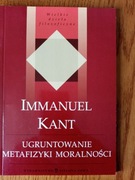 Ugruntowanie metafizyki moralności - I. Kant