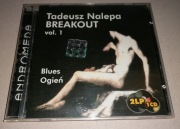 TADEUSZ NALEPA BREAKOUT BLUES OGIEŃ VOL 1