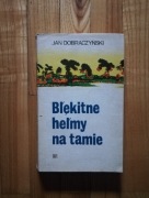 książka "Błękitne hełmy na tamie" Jan Dobraczyński 