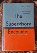 The Supervisory Encounter: A Guide for Teachers  