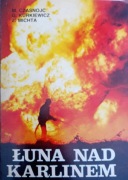 Łuna nad Karlinem. Czasnoić, Kurkiewicz, Michta.