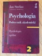 Jan Strelau - Psychologia: Podręcznik akademicki, t.2