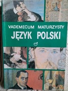 Język polski . Vademecum maturzysty. 