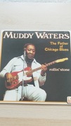 Muddy Waters the father of Chicago Blues 
