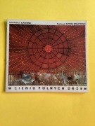 874. „W CIENIU POLNYCH DRZEW” - K.ŚLADEWSKI  - 1966 rok IL.A.BORATYŃSKI